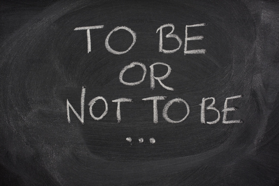 To be or not to be