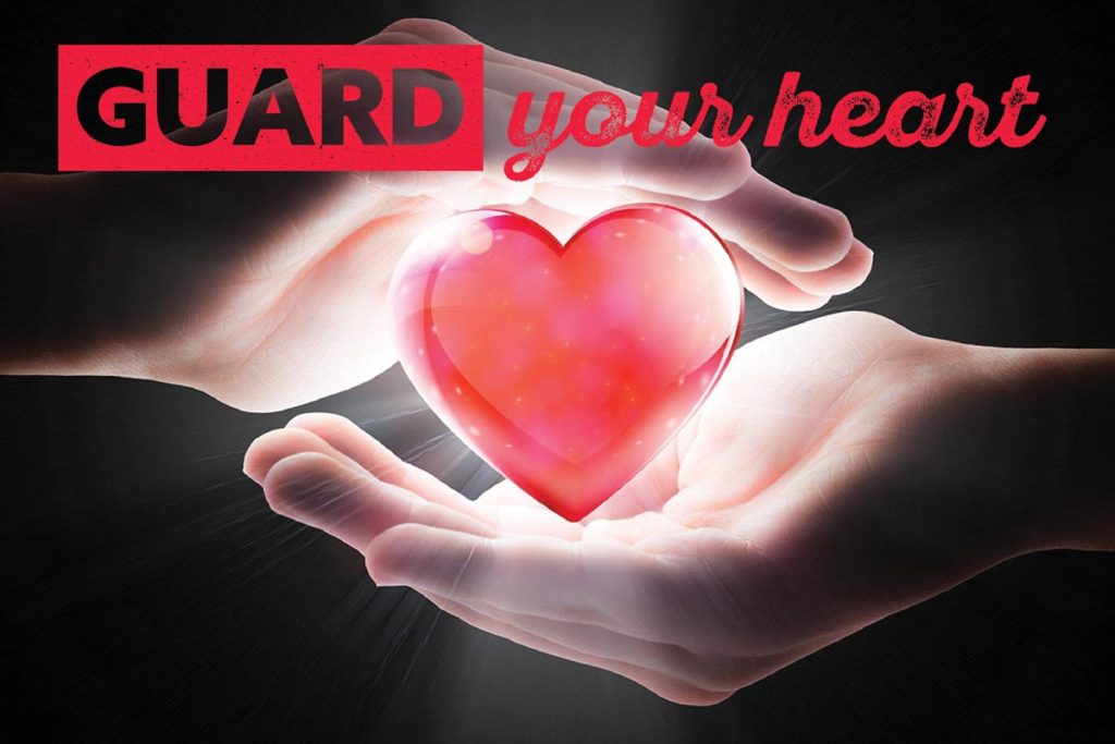 Guard your heart