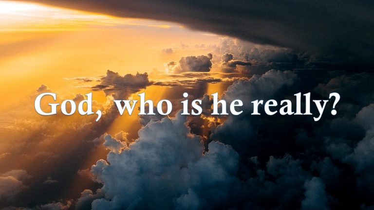 God, who is He really?