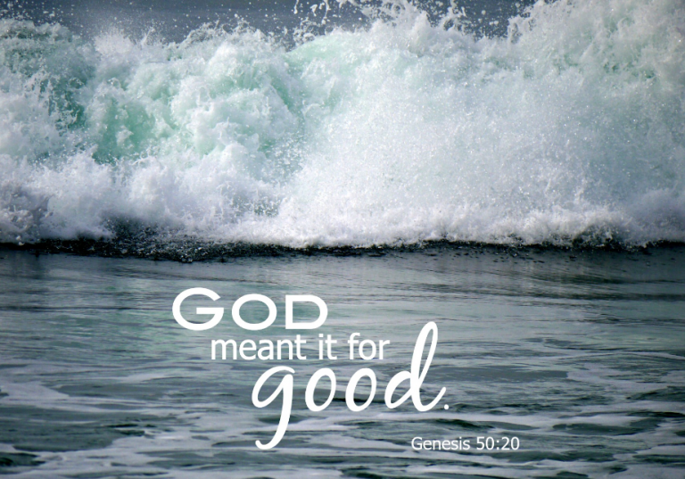 God meant it for good.